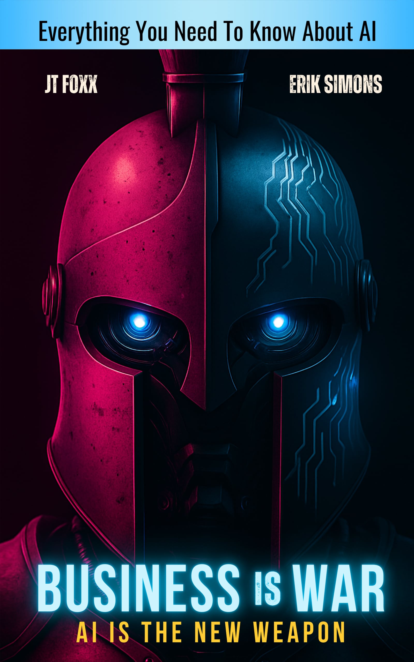 Business Is War: AI Is the New Weapon — JT Foxx